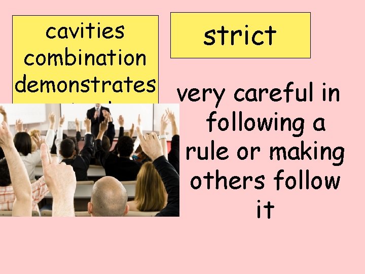 cavities strict combination demonstrates very careful in episode following a profile rule or making