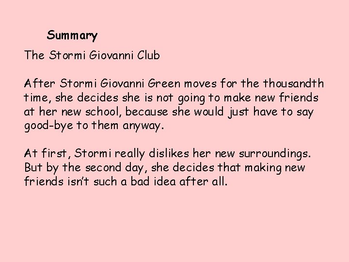 Summary The Stormi Giovanni Club After Stormi Giovanni Green moves for the thousandth time,