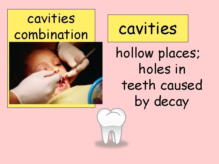 cavities combination demonstrates episode profile strict cavities hollow places; holes in teeth caused by
