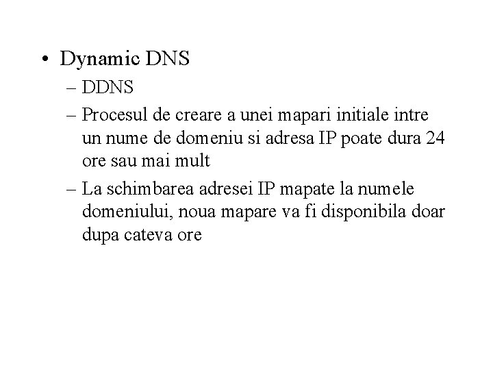  • Dynamic DNS – DDNS – Procesul de creare a unei mapari initiale