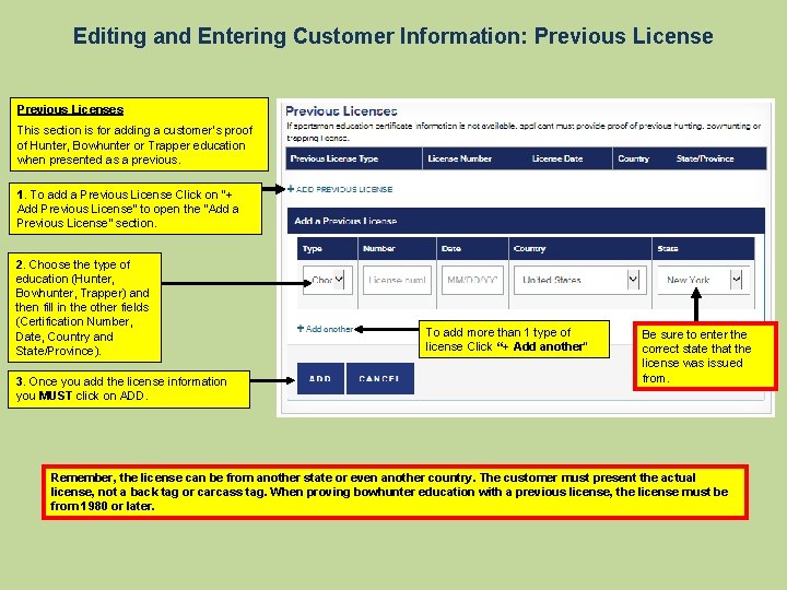 Editing and Entering Customer Information: Previous Licenses This section is for adding a customer’s