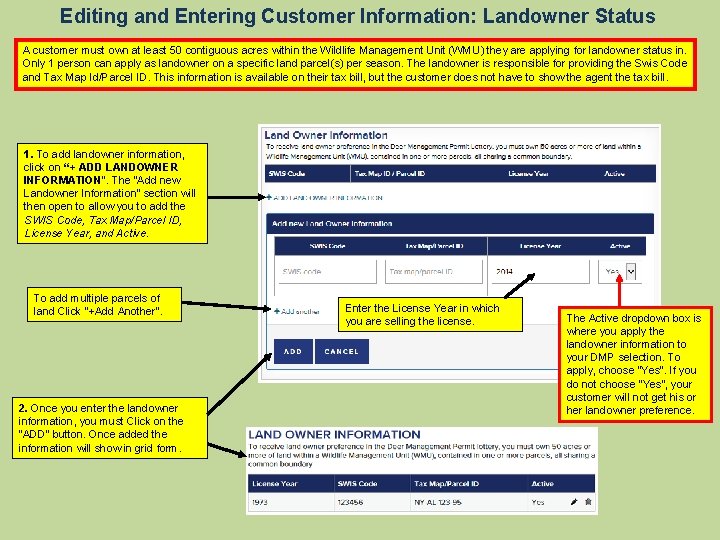 Editing and Entering Customer Information: Landowner Status A customer must own at least 50