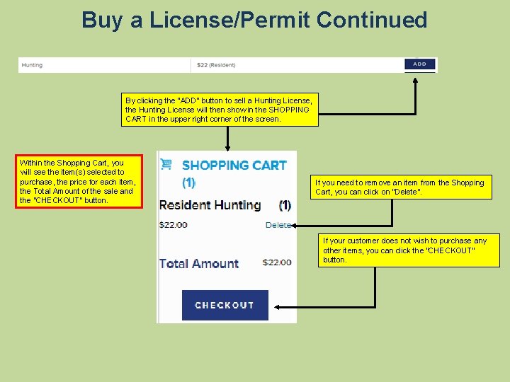 Buy a License/Permit Continued By clicking the “ADD” button to sell a Hunting License,