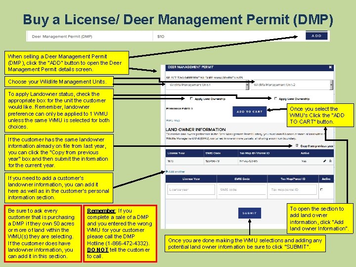 Buy a License/ Deer Management Permit (DMP) When selling a Deer Management Permit (DMP),