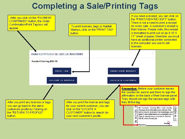 Completing a Sale/Printing Tags After you click on the “PAYMENT CONFIRMED” button, the Order