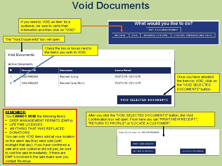 Void Documents If you need to VOID an item for a customer, be sure