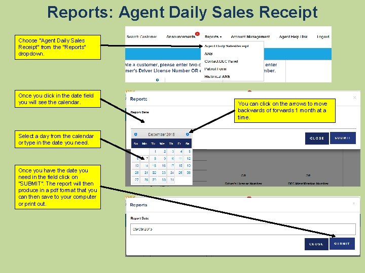 Reports: Agent Daily Sales Receipt Choose “Agent Daily Sales Receipt” from the “Reports” dropdown.