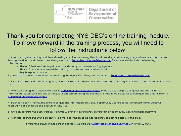 Thank you for completing NYS DEC’s online training module. To move forward in the