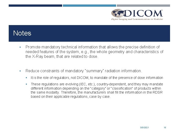 Notes § Promote mandatory technical information that allows the precise definition of needed features