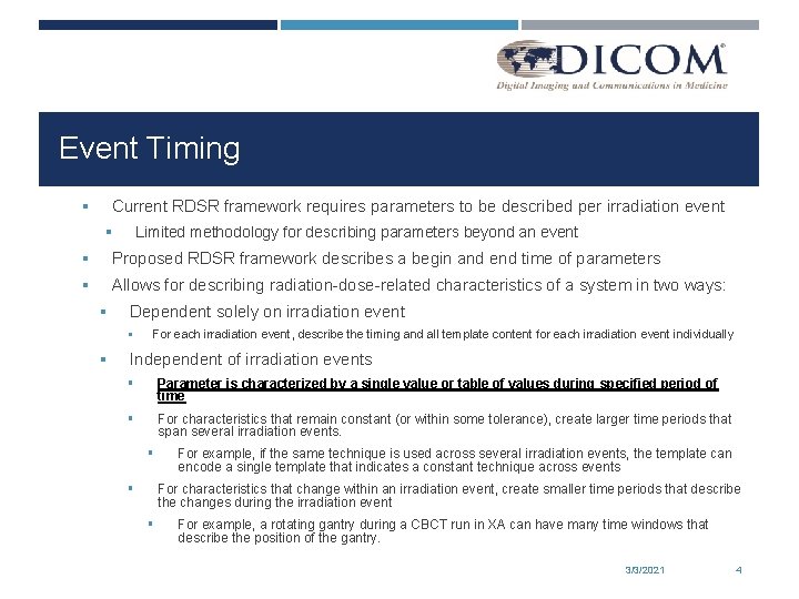 Event Timing Current RDSR framework requires parameters to be described per irradiation event §