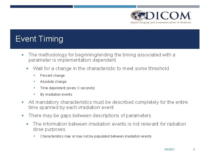 Event Timing § The methodology for beginning/ending the timing associated with a parameter is