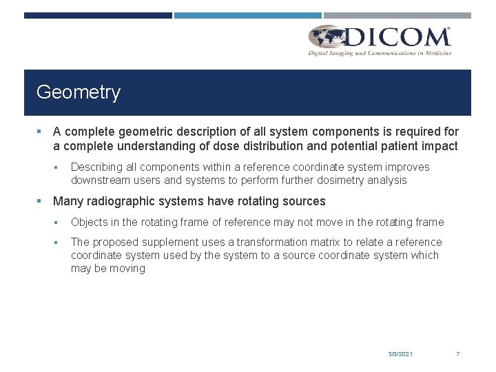 Geometry § A complete geometric description of all system components is required for a