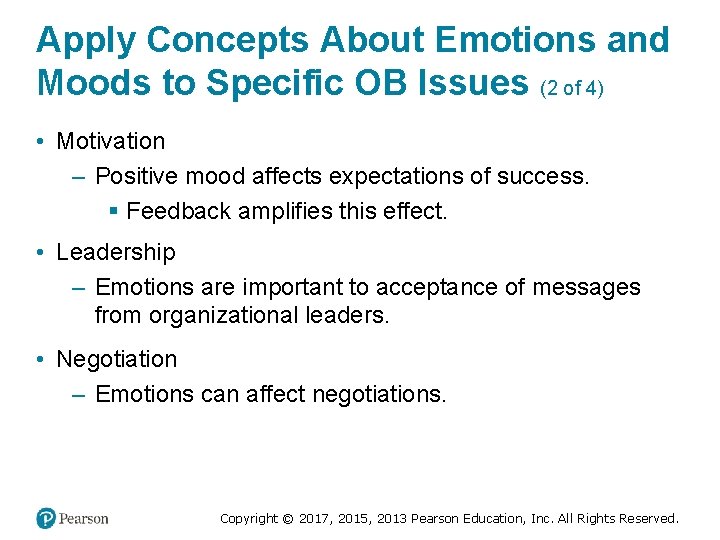 Apply Concepts About Emotions and Moods to Specific OB Issues (2 of 4) •