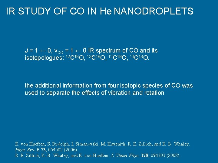 IR STUDY OF CO IN He NANODROPLETS J = 1 ← 0, v. CO
