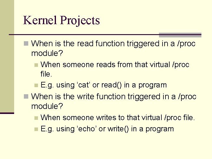 Kernel Projects n When is the read function triggered in a /proc module? When