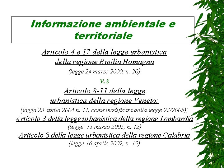 Informazione ambientale e territoriale Articolo 4 e 17 della legge urbanistica della regione Emilia