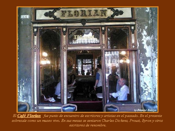 El Café Florian fue punto de encuentro de escritores y artistas en el passado.