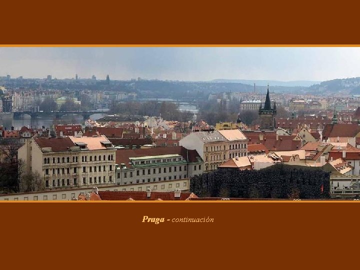 Praga - continuación Praga - continuación