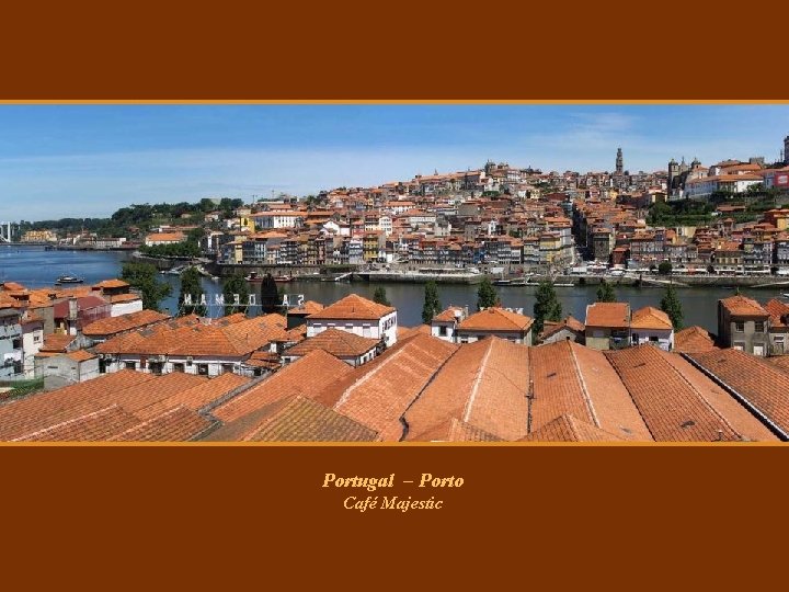 Portugal – Porto Café Majestic Portugal – Porto Café Majestic