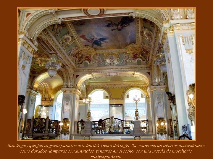 Este lugar, que fue sagrado para los artistas del inicio del siglo 20, mantiene Este lugar, que fue sagrado para los artistas del inicio del siglo 20, mantiene