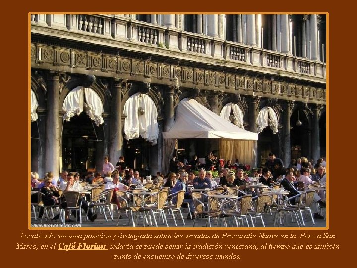 Localizado em uma posición privilegiada sobre las arcadas de Procuratie Nuove en la Piazza Localizado em uma posición privilegiada sobre las arcadas de Procuratie Nuove en la Piazza