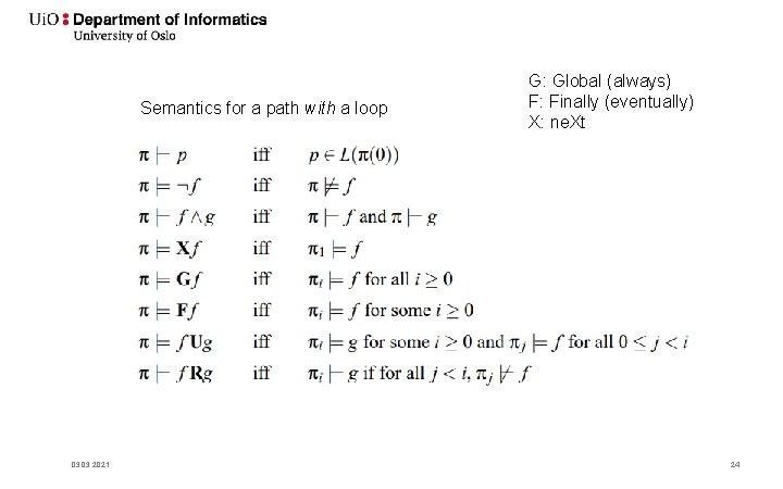 Semantics for a path with a loop 03. 2021 G: Global (always) F: Finally