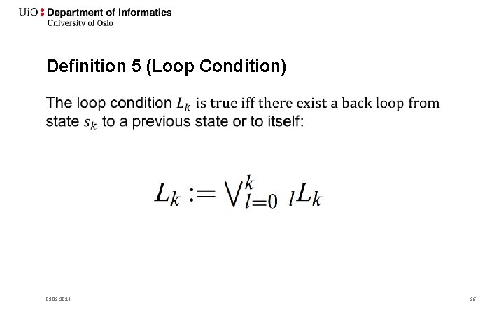 Definition 5 (Loop Condition) • 03. 2021 35 