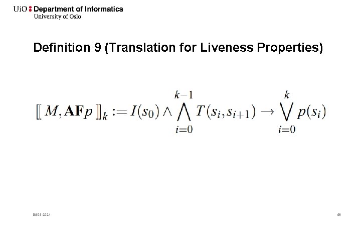 Definition 9 (Translation for Liveness Properties) 03. 2021 46 
