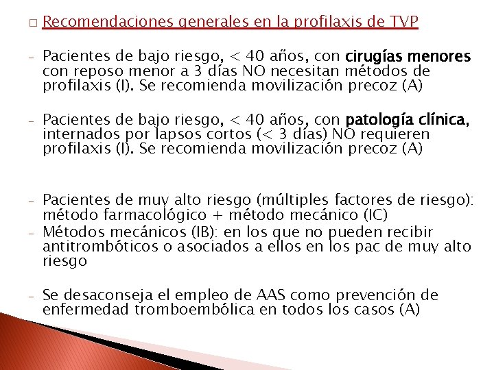 � Recomendaciones generales en la profilaxis de TVP - Pacientes de bajo riesgo, <