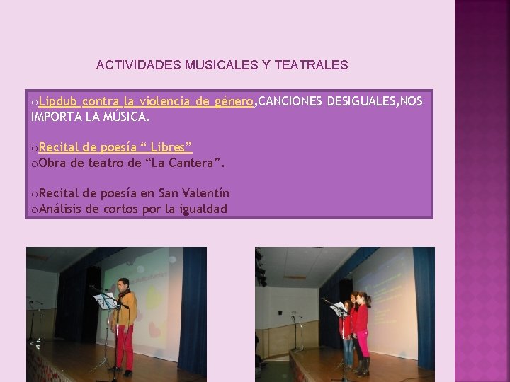 ACTIVIDADES MUSICALES Y TEATRALES o. Lipdub contra la violencia de género, CANCIONES DESIGUALES, NOS