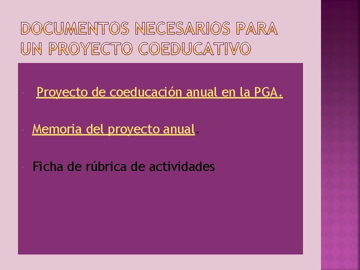  Proyecto de coeducación anual en la PGA. Memoria del proyecto anual. Ficha de