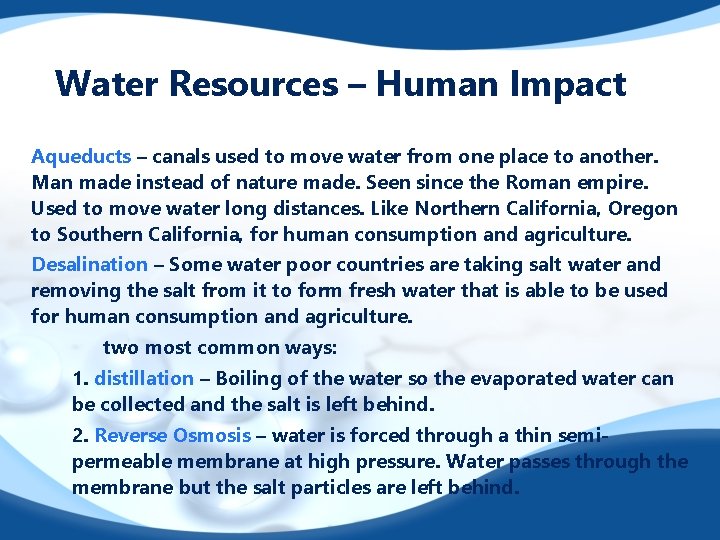 Water Resources – Human Impact Aqueducts – canals used to move water from one