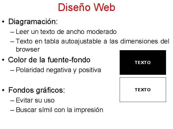 Diseño Web • Diagramación: – Leer un texto de ancho moderado – Texto en