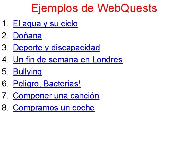 Ejemplos de Web. Quests 1. 2. 3. 4. 5. 6. 7. 8. El agua