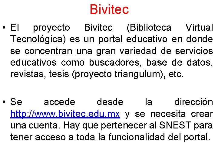 Bivitec • El proyecto Bivitec (Biblioteca Virtual Tecnológica) es un portal educativo en donde