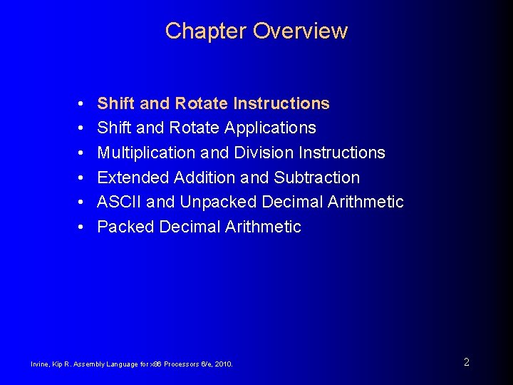 Chapter Overview • • • Shift and Rotate Instructions Shift and Rotate Applications Multiplication