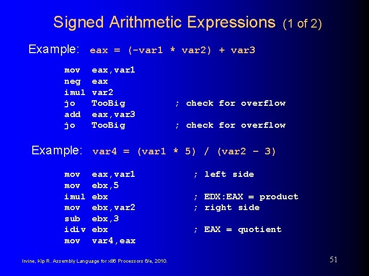 Signed Arithmetic Expressions (1 of 2) Example: eax = (-var 1 * var 2)