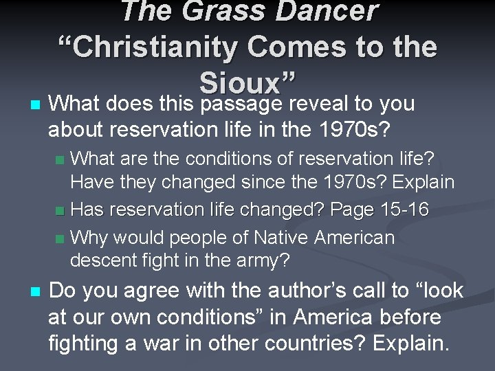 n The Grass Dancer “Christianity Comes to the Sioux” What does this passage reveal