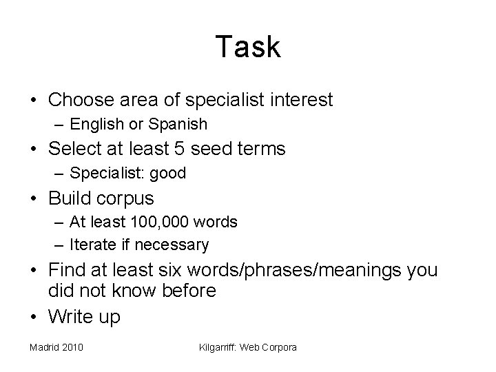 Task • Choose area of specialist interest – English or Spanish • Select at