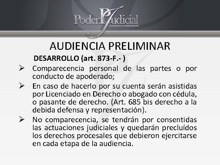 AUDIENCIA PRELIMINAR DESARROLLO (art. 873 -F. - ) Ø Comparecencia personal de las partes