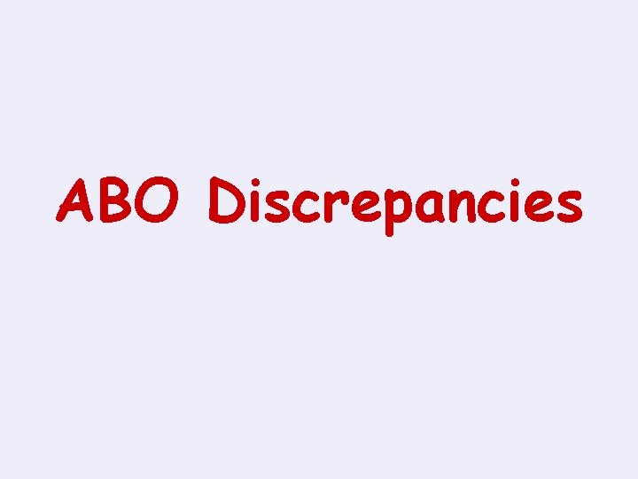 ABO Discrepancies 
