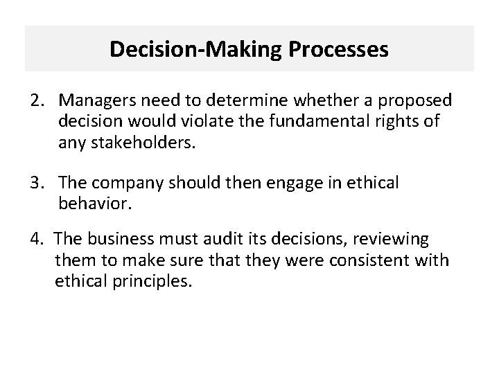 Decision-Making Processes 2. Managers need to determine whether a proposed decision would violate the