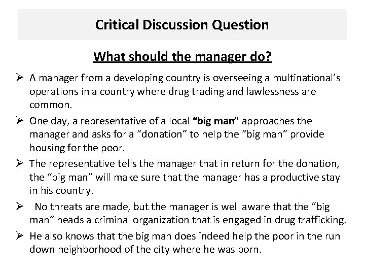 Critical Discussion Question What should the manager do? Ø A manager from a developing