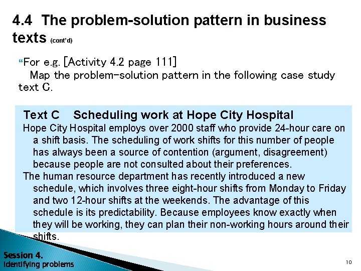 4. 4 The problem-solution pattern in business texts (cont’d) For e. g. [Activity 4.