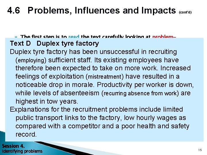 4. 6 Problems, Influences and Impacts (cont’d) The first step is to read the