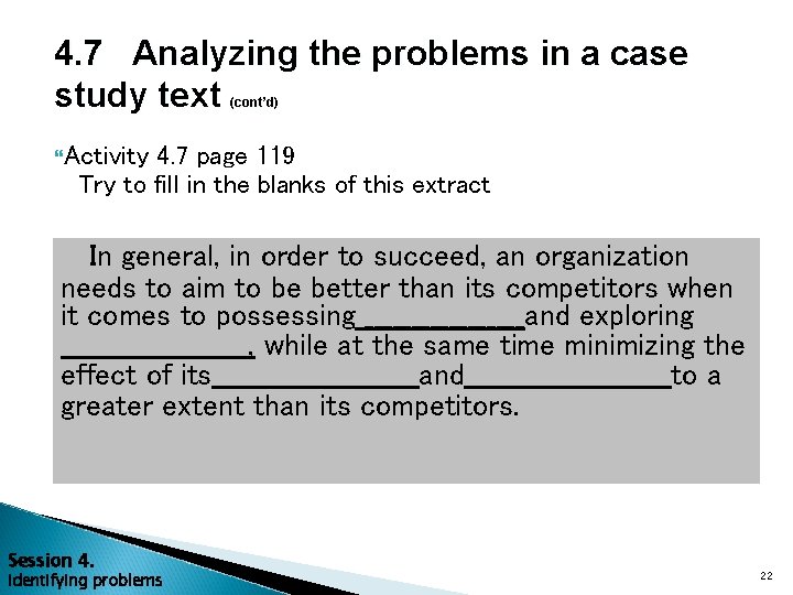 4. 7 Analyzing the problems in a case study text (cont’d) Activity 4. 7