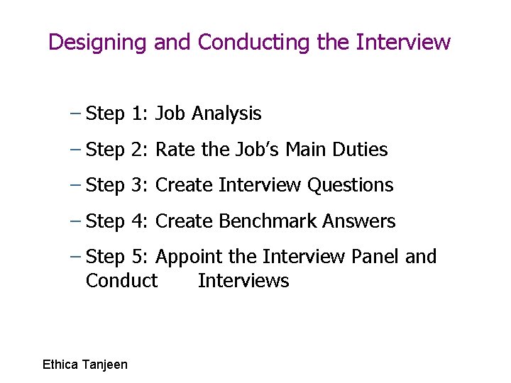 Designing and Conducting the Interview – Step 1: Job Analysis – Step 2: Rate