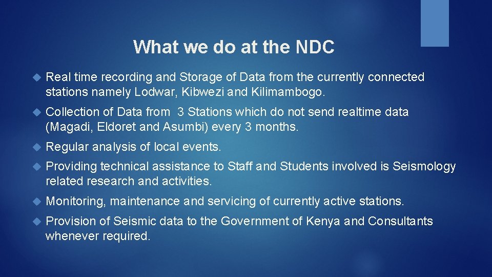 What we do at the NDC Real time recording and Storage of Data from