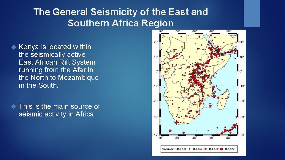 The General Seismicity of the East and Southern Africa Region Kenya is located within