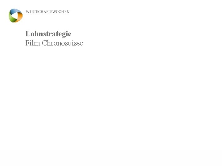 Lohnstrategie Film Chronosuisse 